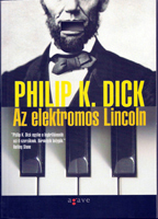 Philip K. Dick We Can Build You cover AZ ELEKTROMOS LINCOLN